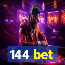 144 bet